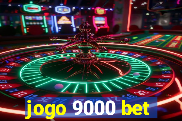 jogo 9000 bet